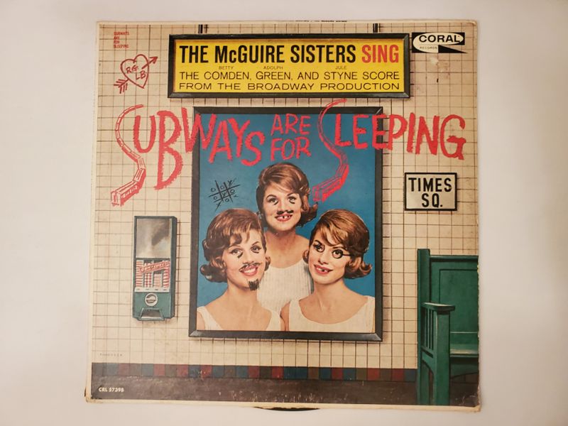 The McGuire Sisters The McGuire Sisters Sing the Comden, Green, and Styne Score from the Broadway Production Subways Are For Sleeping vinyl record